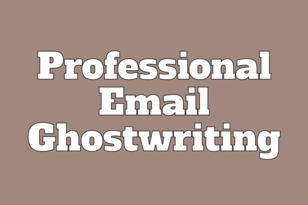 Professional Email Ghostwriting