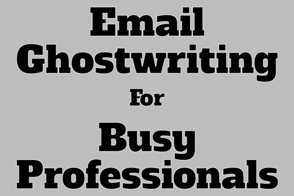 Email Ghostwriting for Busy Professionals